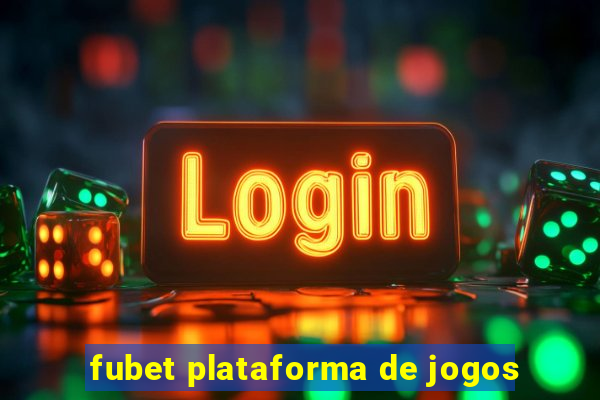 fubet plataforma de jogos